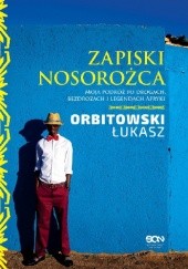 Okładka książki Zapiski nosorożca Łukasz Orbitowski