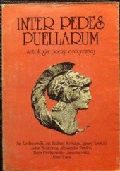 Okładka książki Inter pedes Puellarum. Antologia poezji erotycznej praca zbiorowa