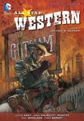 Okładka książki All Star Western: Spluwy w Gotham Justin Gray, Moritat, Jimmy Palmiotti