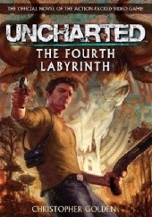 Okładka książki Uncharted: The Fourth Labyrinth Christopher Golden