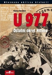 Okładka książki U 977. Ostatni okręt Hitlera Mariusz Borowiak