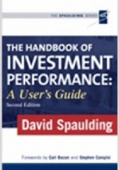 Okładka książki The Handbook of Investment Performance: a User's Guide David Spaulding