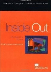 Okładka książki Inside Out Pre-intermediate: Student's Book Vaughan Jones, Sue Kay, Philip Kerr