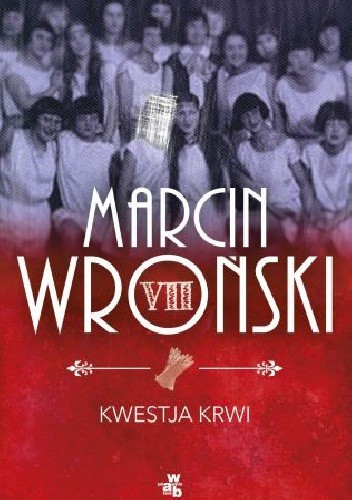 Okładka książki Kwestja krwi Marcin Wroński