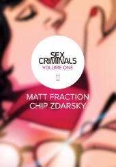 Okładka książki Sex Criminals, Vol.1: One Weird Trick Matt Fraction, Chip Zdarsky