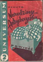 Okładka książki Narodziny Antychrysta. Powieść; [Opal i inne opowiadania] Gustav Meyrink, Leo Perutz