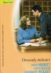 Okładka książki Dowody miłości Justine Davis, Jackie Merritt, Joan Elliott Pickart