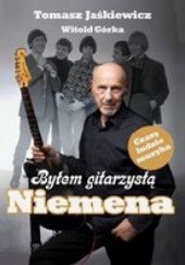 Okładka książki Byłem gitarzystą Niemena Witold Górka, Tomasz Jaśkiewicz