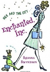 Okładka książki Enchanted, Inc. Shanna Swendson