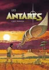 Okładka książki Antares. Część pierwsza Luis Eduardo de Oliveira (Leo)