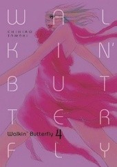 Okładka książki Walkin' Butterfly #4 Chihiro Tamaki
