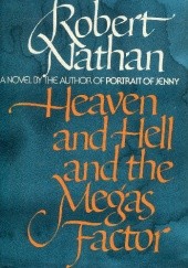 Okładka książki Heaven and Hell and the Megas Factor Robert Nathan