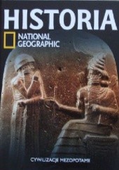 Okładka książki Cywilizacje Mezopotamii. Historia National Geographic Redakcja magazynu National Geographic