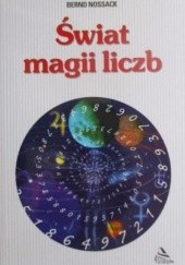 Okładka książki Świat magii liczb Bernd Nossack