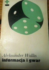 Okładka książki Informacja i gwar Aleksander Wallis