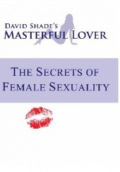 Okładka książki The Secrets Of Female Sexuality David Shade