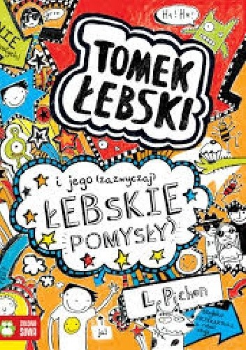 Okładka książki Tomek Łebski i jego (zazwyczaj) łebskie pomysły Liz Pichon