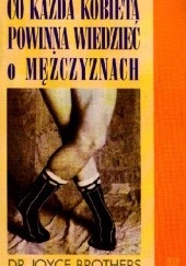 Okładka książki Co każda kobieta powinna wiedzieć o mężczyznach Joyce Brothers