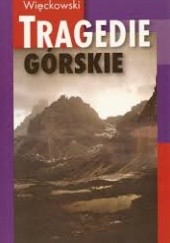 Okładka książki Tragedie górskie Marek Więckowski