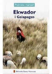 Okładka książki Ekwador i Galapagos. Podróże marzeń praca zbiorowa