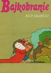 Okładka książki Bajkobranie Igor Sikirycki