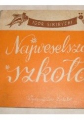 Okładka książki Najweselsza szkoła Igor Sikirycki