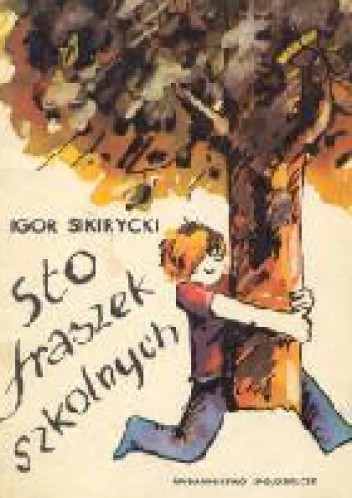 Okładka książki Sto fraszek szkolnych Igor Sikirycki