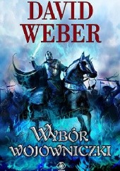 Okładka książki Wybór wojowniczki David Weber