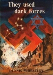 Okładka książki They Used Black Forces Dennis Wheatley