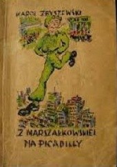 Okładka książki Z Marszałkowskiej na Picadilly Karol Zbyszewski