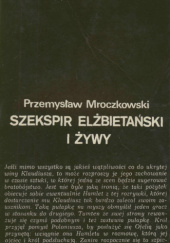 Okładka książki Szekspir elżbietański i żywy Przemysław P. Mroczkowski