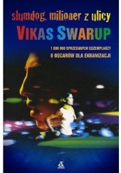 Okładka książki Slumdog. Milioner z ulicy Vikas Swarup