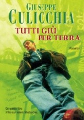 Okładka książki Tutti giù per terra Giuseppe Culicchia