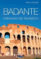 Okładka książki Badante. Opiekunka we Włoszech Daniela Wójcik