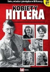 Okładka książki Fakt historia: Kobiety Hitlera Andrzej Gumulak