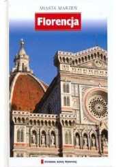 Okładka książki Florencja. Miasta marzeń praca zbiorowa