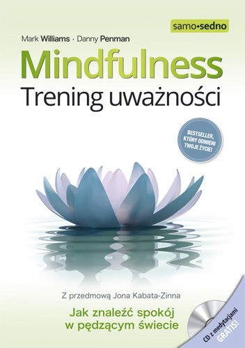 Okładka książki Mindfulness. Trening uważności Danny Penman, Mark Williams