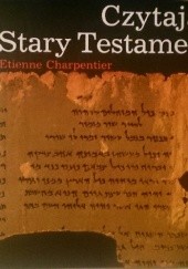 Okładka książki Czytając Stary Testament Etienne Charpentier