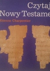 Okładka książki Czytając Nowy Testament Etienne Charpentier