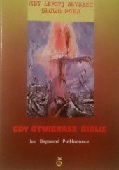 Okładka książki Gdy otwierasz Biblię Rajmund Pietkiewicz