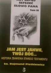 Okładka książki Jam jest Jahwe, Twój Bóg... Rajmund Pietkiewicz