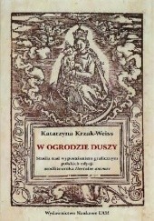Okładka książki W ogrodzie duszy Katarzyna Krzak-Weiss