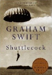 Okładka książki Shuttlecock Graham Swift