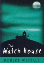 Okładka książki The Watch House Robert Westall