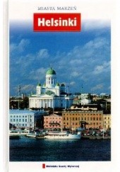 Okładka książki Helsinki. Miasta marzeń praca zbiorowa