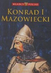 Okładka książki Konrad I Mazowiecki praca zbiorowa