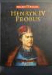 Okładka książki Henryk IV Probus praca zbiorowa