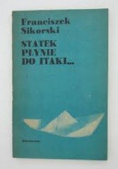 Okładka książki Statek płynie do Itaki... Franciszek Sikorski