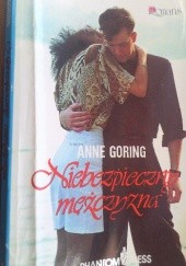 Okładka książki Niebezpieczny mężczyzna Anne Goring