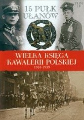 Okładka książki 15 Pułk Ułanów Poznańskich praca zbiorowa